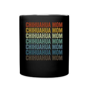 Chihuahua Mama Chihuahua Chien Chihuahua Propriétaire - Mug uni - noir - Devant