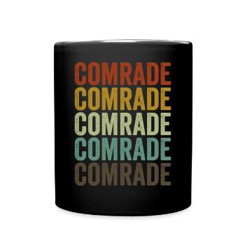 Comrade Comrade Communism Communist Socialists - Full Colour Mug - black - Front