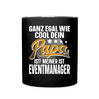 Eventmanager Papa Vater Vatertag Cooler Papa - Tasse einfarbig - Schwarz - Vorne