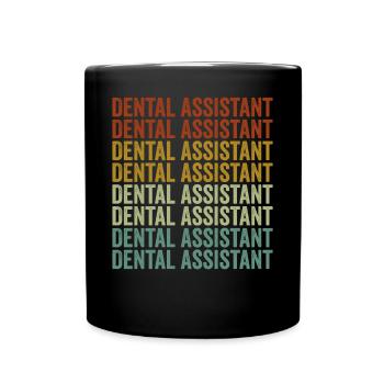 Dental Assistant Dentist Orthodontist Student - Full Colour Mug - black - Front