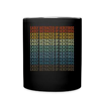 Easily distracted by Hereford's Hereford cow cattle - Full Colour Mug - black - Front