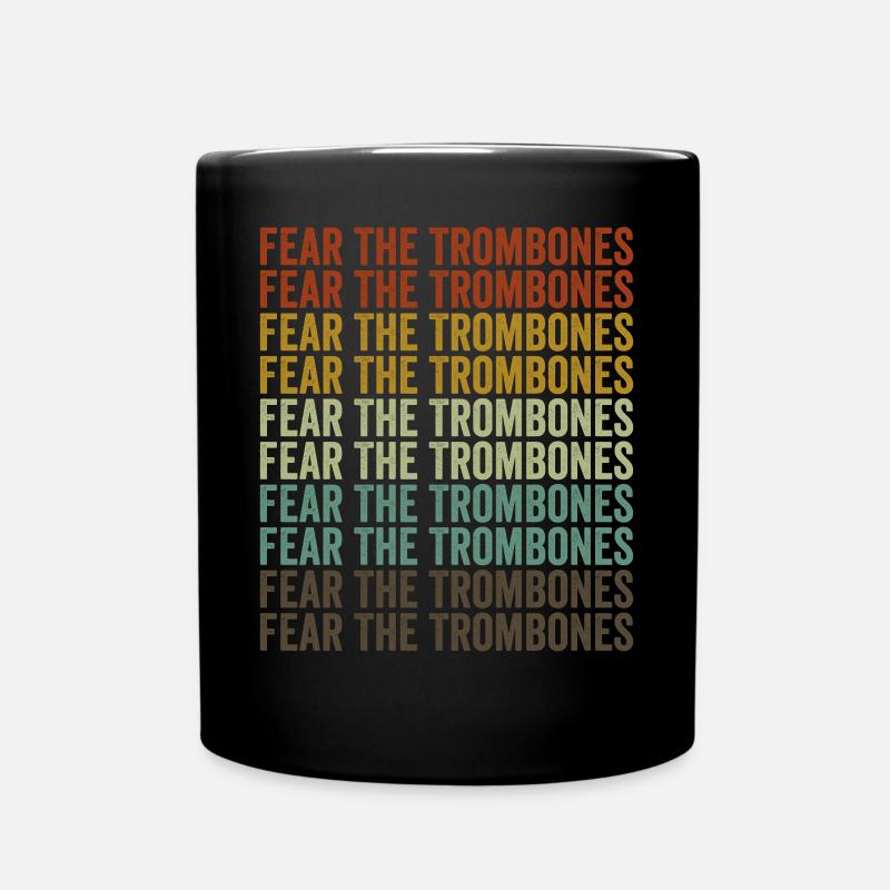 Fear The Trombones Posaunenbläser Jazzmusik - Tasse einfarbig - Schwarz