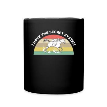 I Have The Secret System Shirt - Full Colour Mug - black - Front