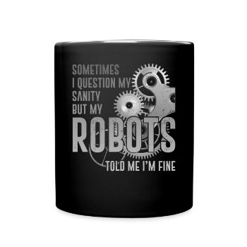 Robot Robotics Engineer Sometimes - Tasse einfarbig - Schwarz - Vorne