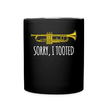 Drôle désolé j’ai tooted pour trompettiste - Mug uni - noir - Devant