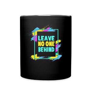 Kein Mensch Ist Illegal Menschenrechte Leave No - Tasse einfarbig - Schwarz - Vorne