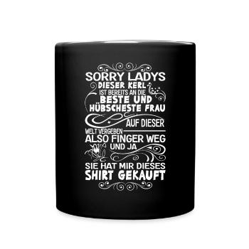 Sorry Ladies Dieser Kerl Ist Bereits Vergeben - Tasse einfarbig - Schwarz - Vorne