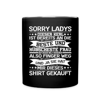 Sorry Ladies Paar Freund Vergeben Geschenk Spruch - Tasse einfarbig - Schwarz - Vorne
