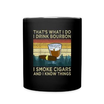 Je bois du bourbon Je fume des cigares et je sais des choses - Mug uni - noir - Devant