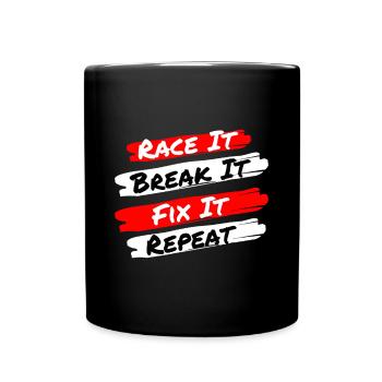 Race It Break It Fix It Repeat - Lustiger Rennwagen - Tasse einfarbig - Schwarz - Vorne