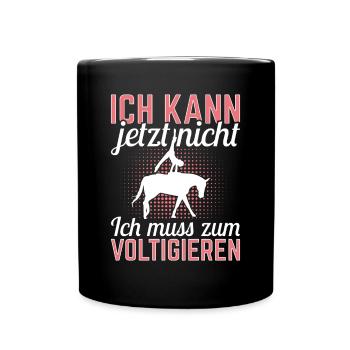 Voltigieren Ich kann jetzt nicht Pferdesport - Tasse einfarbig - Schwarz - Vorne