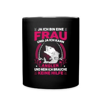 Anglerin Angeln Ja bin eine Frau - Tasse einfarbig - Schwarz - Vorne