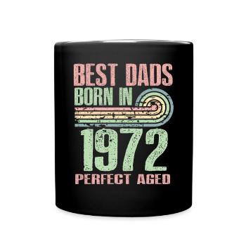 Die Besten Väter Sind 1972 Geboren, 51 Jahre Alt, - Tasse einfarbig - Schwarz - Vorne