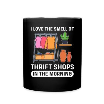 I love the smell of thrift stores on - Full Colour Mug - black - Front