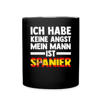 Ich habe keine Angst mein Mann ist Spanier - Tasse einfarbig - Schwarz - Vorne