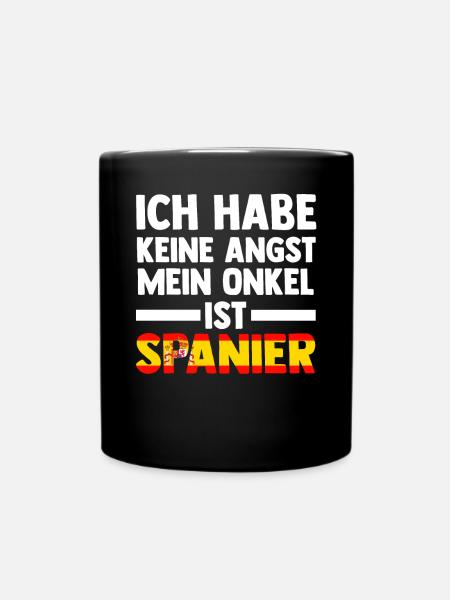 Ich habe keine Angst mein Onkel ist Spanier - Tasse einfarbig - Schwarz
