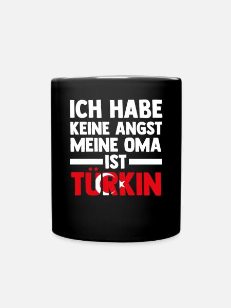 Ich habe keine Angst meine Oma ist Türkin - Tasse einfarbig - Schwarz
