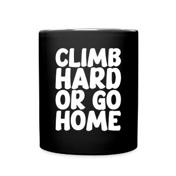 Grimpez fort ou rentrez chez vous - Mug uni - noir - Devant