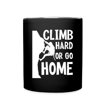 Grimpez fort ou rentrez chez vous 4 - Mug uni - noir - Devant