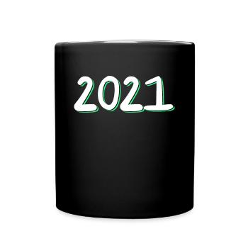 2021 Geburtstag - Tasse einfarbig - Schwarz - Vorne