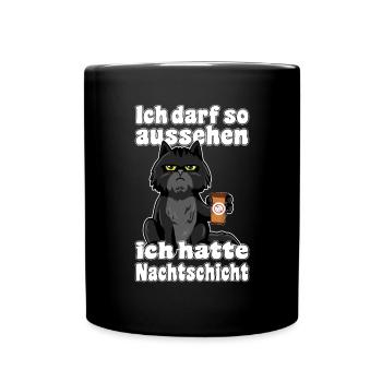 Katze Ich darf so aussehen ich hatte Nachtschicht - Tasse einfarbig - Schwarz - Vorne