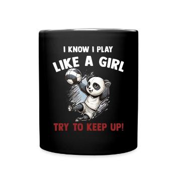 Ich weiß, ich spiele wie ein Mädchen - versuch - Tasse einfarbig - Schwarz - Vorne