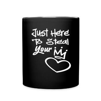 Just here to steal your Heart - Full Colour Mug - black - Front