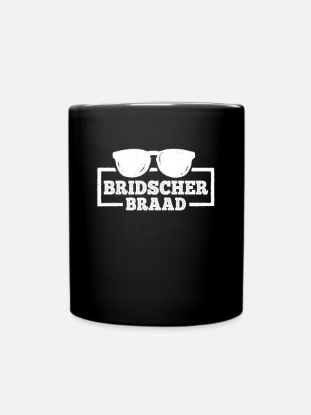 Bridscherbraad fränkischer Dialekt Übersetzer - Tasse einfarbig - Schwarz