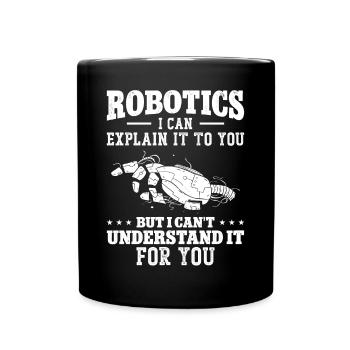 Robot Robotics Engineer Robotics I - Tasse einfarbig - Schwarz - Vorne
