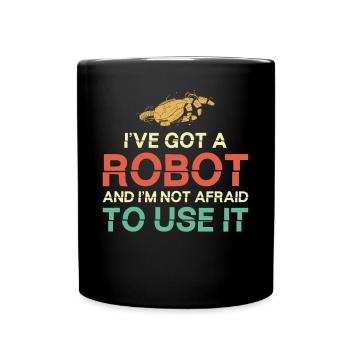 Ingénieur en robotique robotique J’ai un - Mug uni - noir - Devant