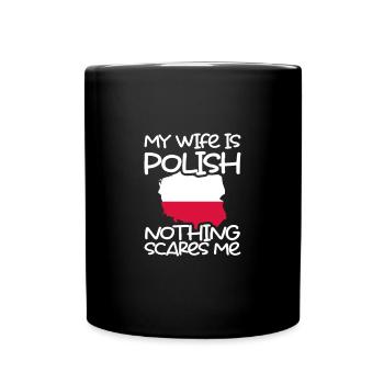 Ma femme est polonaise rien ne me fait peur - Mug uni - noir - Devant