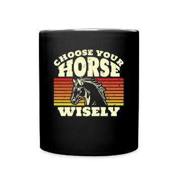 Choisissez judicieusement votre cheval - Mug uni - noir - Devant