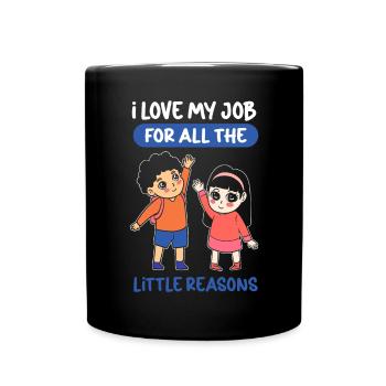 I love my job for all the little reasons. - Full Colour Mug - black - Front
