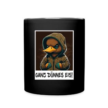 Ganz Dünnes Eis Ente Vogel Gans Kollege Sarkasmus - Tasse einfarbig - Schwarz - Vorne