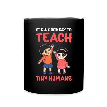 Es Ist Ein Guter Tag, Um Kleine Menschen Zu - Tasse einfarbig - Schwarz - Vorne