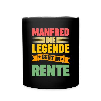 Manfred die Legende geht in Rente - Tasse einfarbig - Schwarz - Vorne