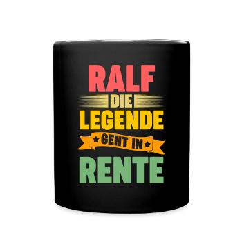 Ralf die Legende geht in Rente - Tasse einfarbig - Schwarz - Vorne