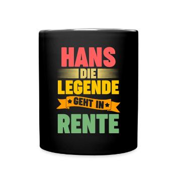 Hans die Legende geht in Rente - Tasse einfarbig - Schwarz - Vorne