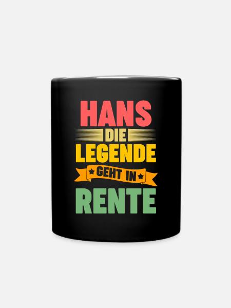 Hans die Legende geht in Rente - Tasse einfarbig - Schwarz