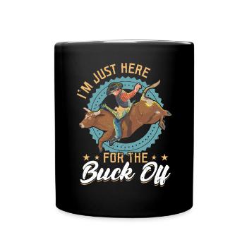I'm Just Here For The Buck Off - Bull Rider - Tasse einfarbig - Schwarz - Vorne