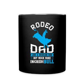 Rodeo Dad Like A Regular Dad But More IncrediBULL - Tasse einfarbig - Schwarz - Vorne