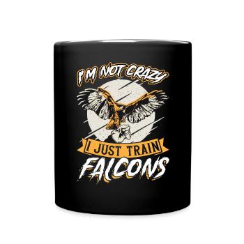 Je ne suis pas fou - Je ne fais que dresser des faucons - Fauconnerie - Mug uni - noir - Devant