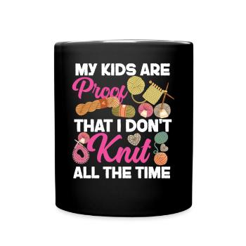Knitting Knitter My Kids Are Proof - Tasse einfarbig - Schwarz - Vorne