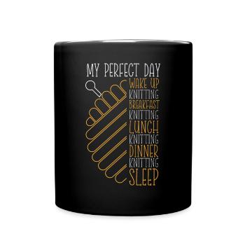 Knitting Knitter My Perfect Day - Tasse einfarbig - Schwarz - Vorne