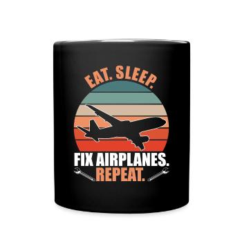 Eat Sleep Fix Airplanes - Full Colour Mug - black - Front