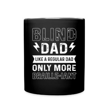 Blinder Papa. Wie Ein Normaler Vater, Nur Mehr - Tasse einfarbig - Schwarz - Vorne