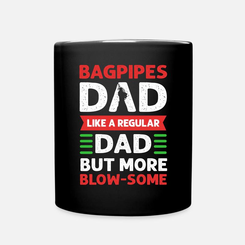 Dudelsack -Vater - Wie Ein Normaler Vater, Aber - Tasse einfarbig - Schwarz