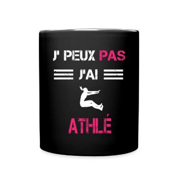Je peux pas j'ai athlé femme humour - Mug uni - noir - Devant