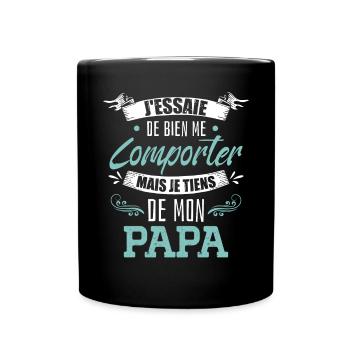 Je Tiens De Mon Papa - Mug uni - noir - Devant