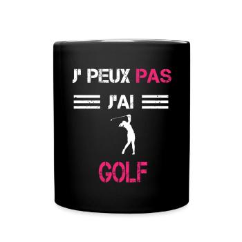 Je peux pas j'ai golf femme humour - Mug uni - noir - Devant